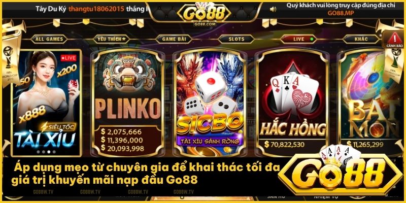  Áp dụng mẹo từ chuyên gia để khai thác tối đa giá trị khuyến mãi nạp đầu Go88