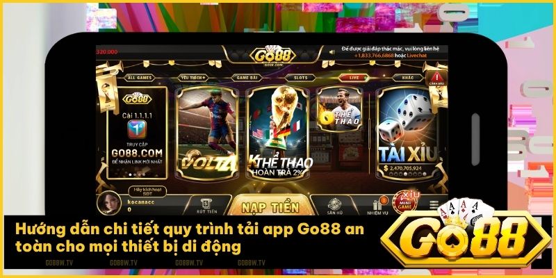 Hướng dẫn chi tiết quy trình tải app Go88 an toàn cho mọi thiết bị di động