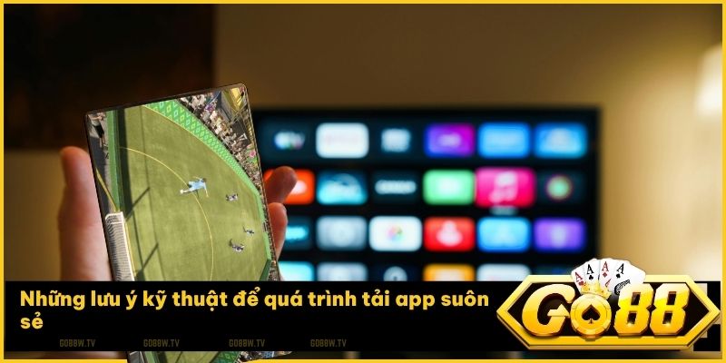 Checklist kiểm tra thiết bị trước khi cài đặt ứng dụng Go88 mượt mà nhất