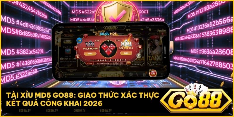 Tài Xỉu MD5 Go88 – Cá Cược Minh Bạch Với Thuật Toán MD5